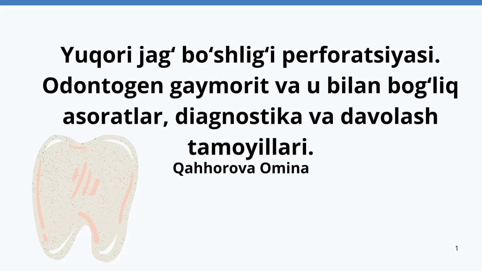 Qahhorova Omina: Yuqori jag‘ bo‘shlig‘i perforatsiyasi 1