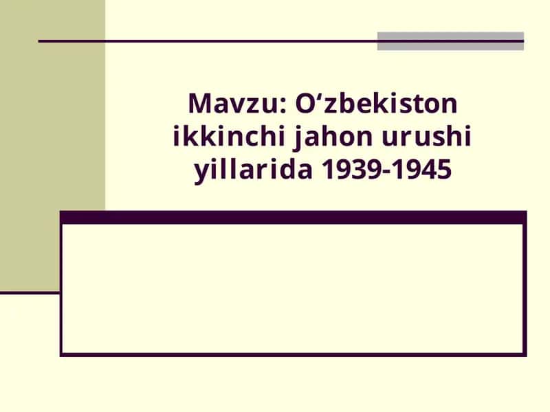 Oʻzbekiston ikkinchi jahon urushi yillarida 1939-1945 1