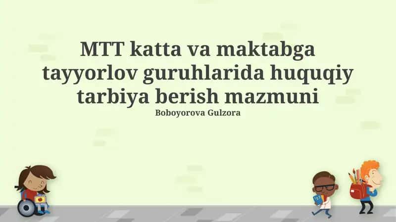 MTT katta va maktabga tayyorlov guruhlarida huquqiy tarbiya berish mazmuni 1