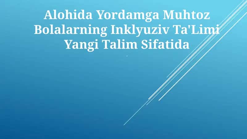 Alohida Yordamga Muhtoz Bolalarning Inklyuziv Ta'Limi 1