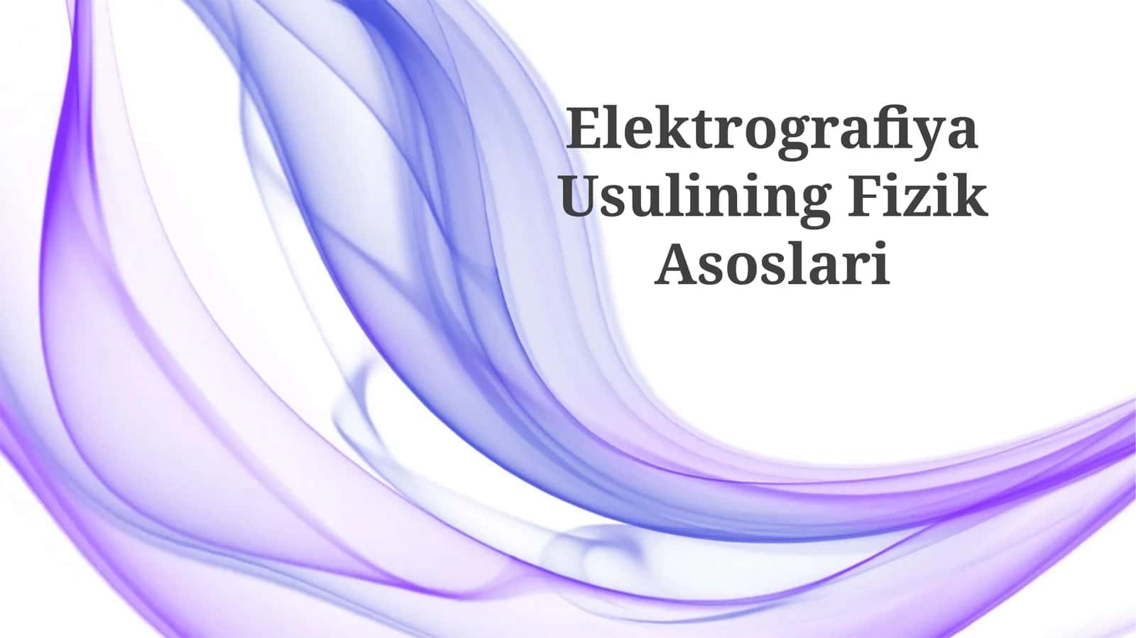 Elektrografiya Usulining Fizik Asoslari 1