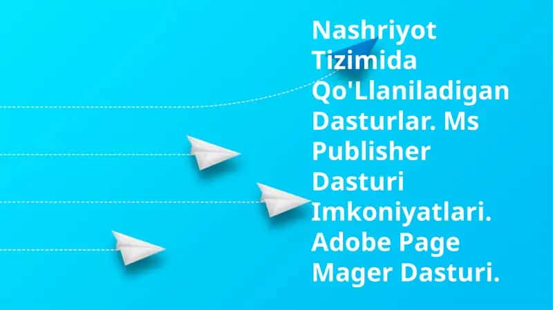Nashriyot Tizimida Qo'Llaniladigan Dasturlar 1