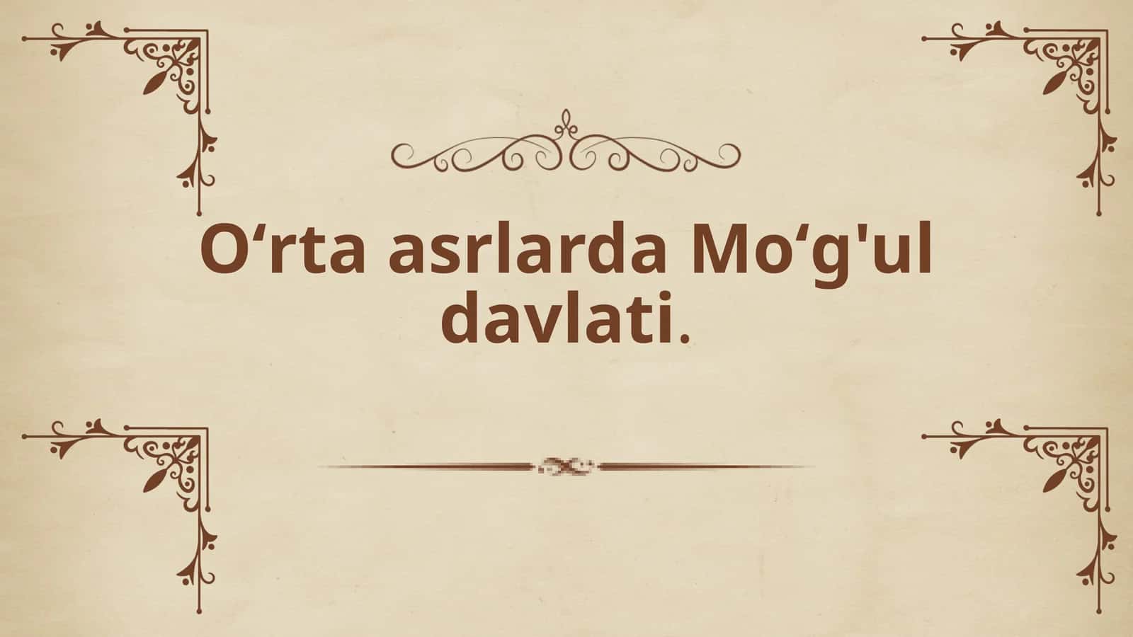 Oʻrta  asrlarda Moʻg'ul  davlati 1