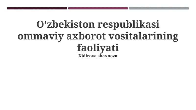 O‘zbekiston respublikasi ommaviy axborot vositalarining faoliyati 1