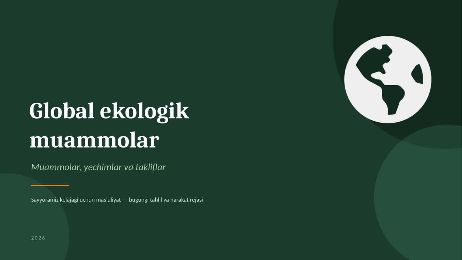 Global ekologik muammolar, yechim va taklif. 1