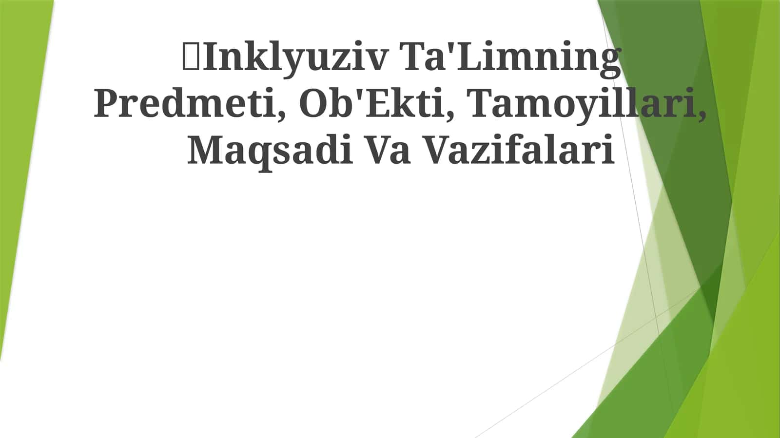 Inklyuziv Ta'Limning Predmeti, Ob'Ekti, Tamoyillari, Maqsadi Va Vazifalari 1