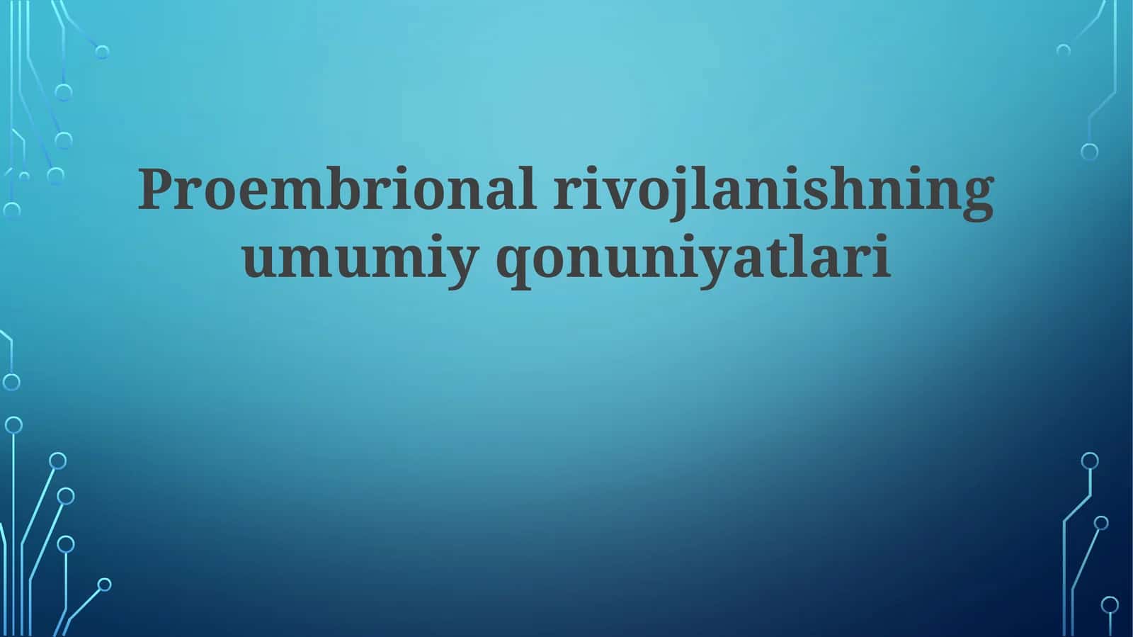 Proembrional rivojlanishning umumiy qonuniyatlari 1