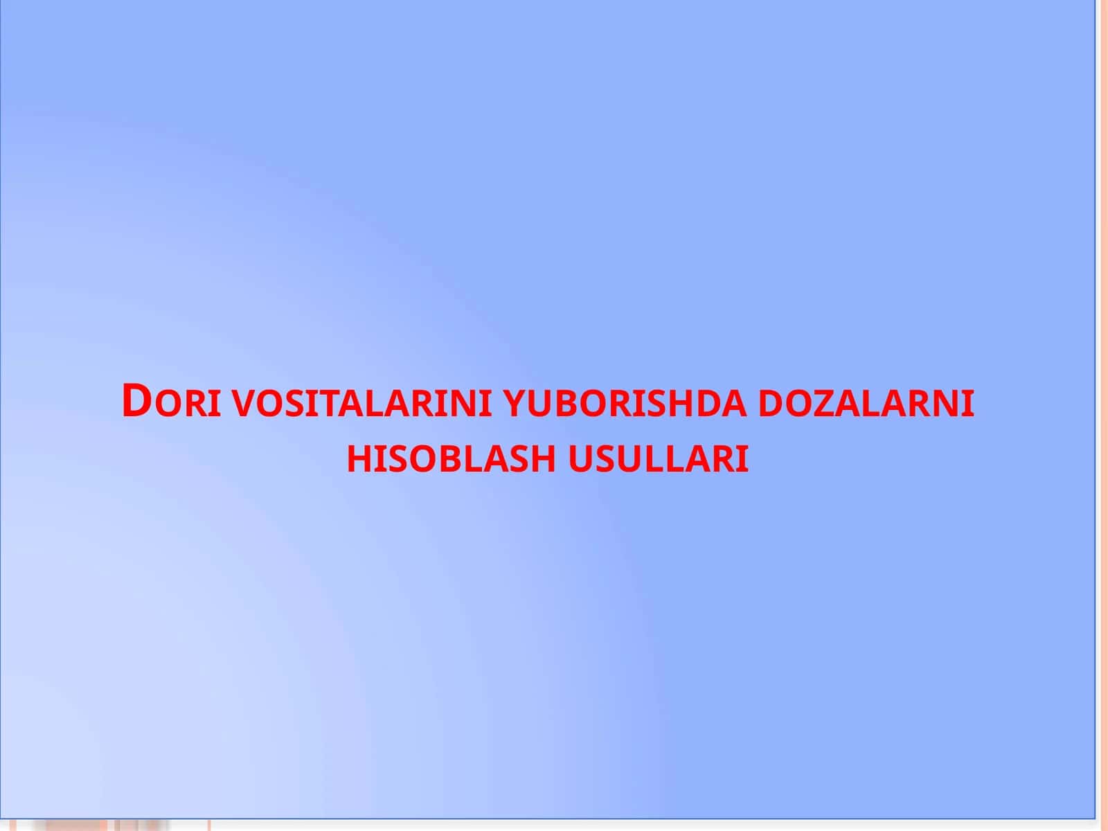 Dori vositalarini yuborishda dozalarni hisoblash usullari 1