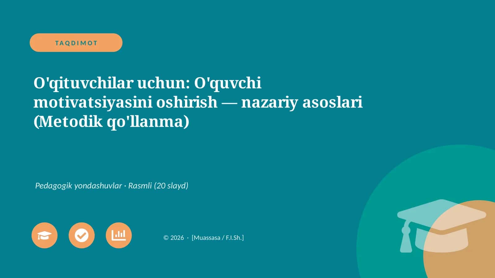 O'qituvchilar uchun: O'quvchi motivatsiyasini oshirish - nazariy asoslari (Metodik qo'llanma) 1
