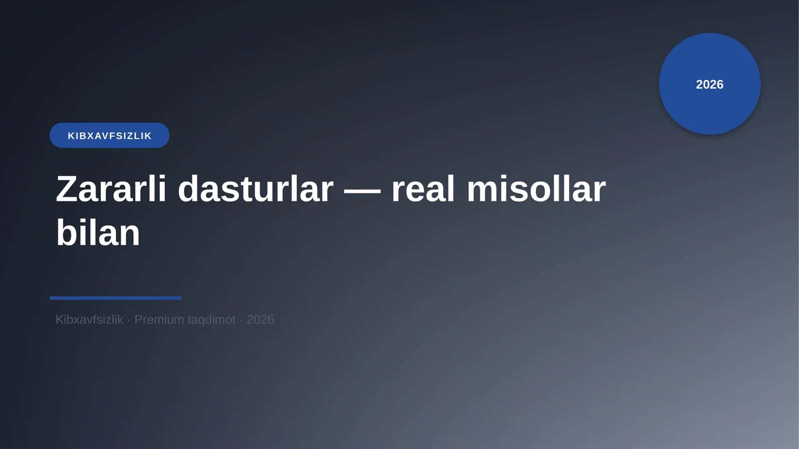 Zararli dasturlar — real misollar bilan 1