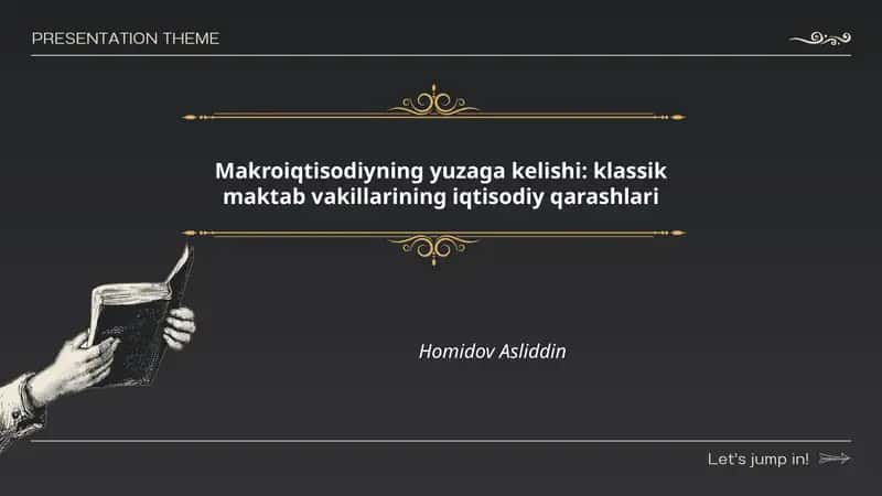 Makroiqtisodiyning yuzaga kelishi: klassik maktab vakillarining iqtisodiy qarashlari 1