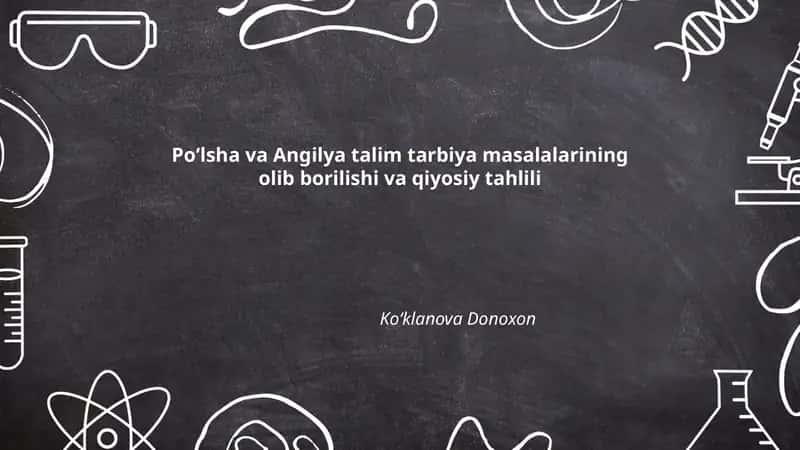 Poʻlsha va Angilya talim tarbiya masalalarining olib borilishi va qiyosiy tahlili 1