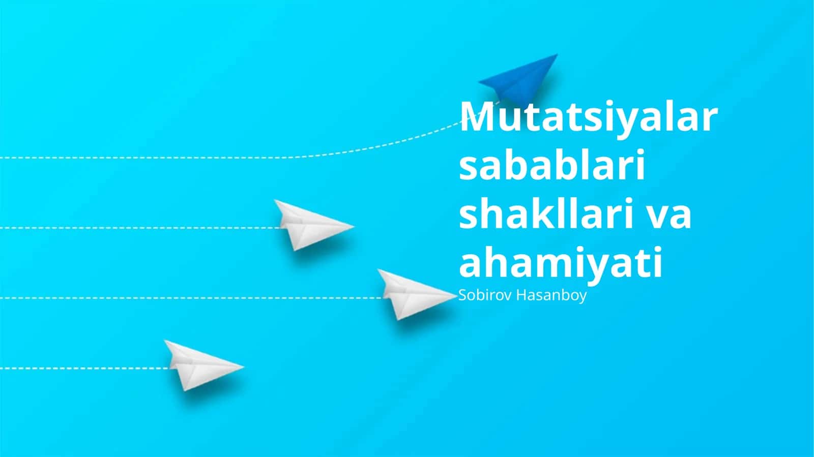 Mutatsiyalar sabablari shakllari va ahamiyati 1