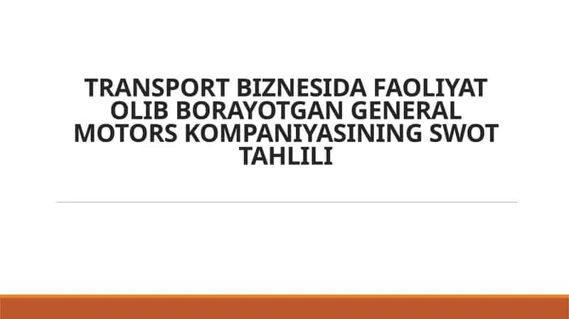 General Motors Kompaniyasi SWOT Tahlili 1