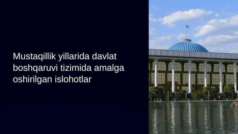 Mustaqillik yillarida davlat boshqaruvi tizimida amalga oshirilgan islohotlar 1