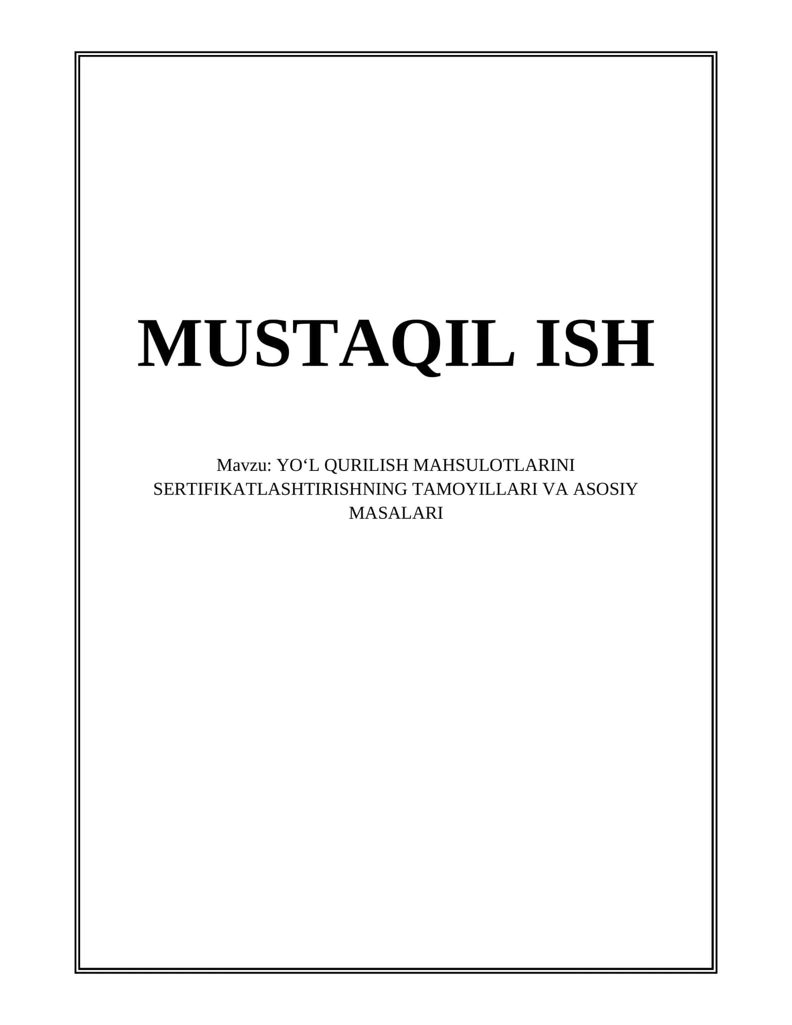 YOʻL QURILISH MAHSULOTLARINI SERTIFIKATLASHTIRISHNING TAMOYILLARI VA ASOSIY MASALARI 1