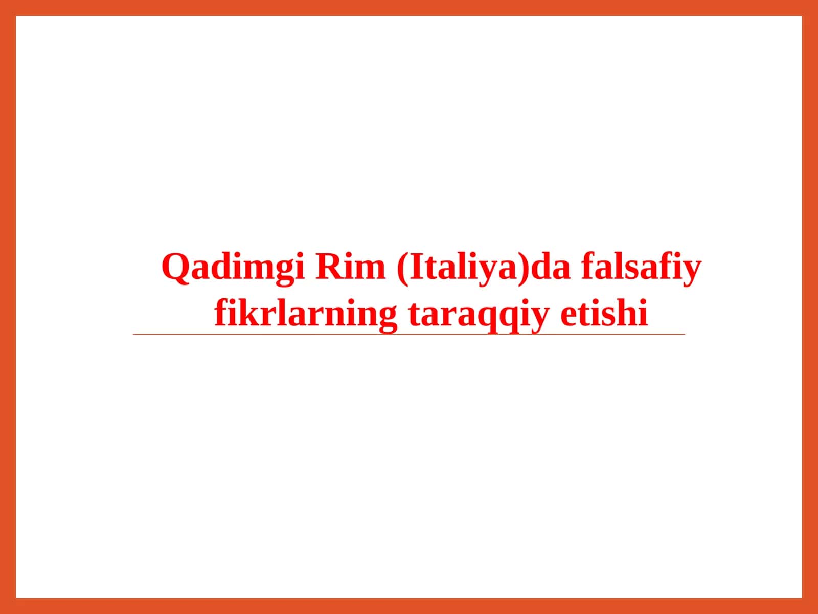 Qadimgi Rim (Italiya) dafalsafiy fikrlarning taraqqiy otishi 1