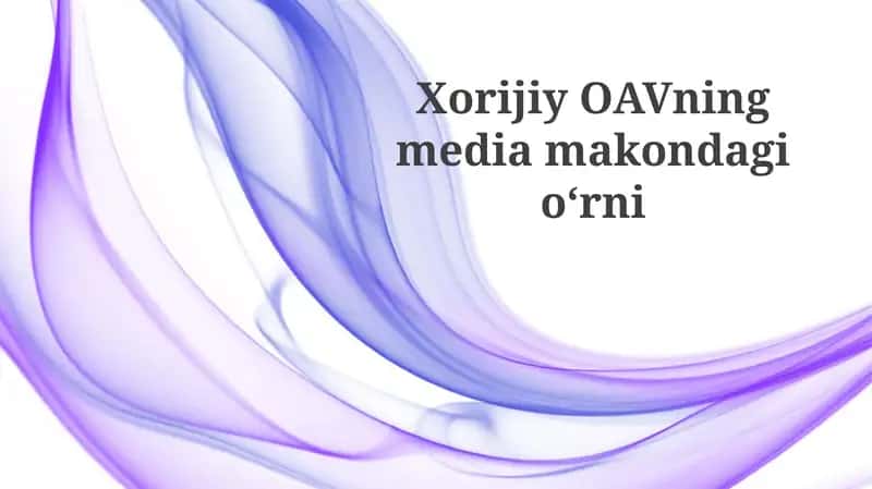 Xorijiy OAVning ta'rifi va turlari 1