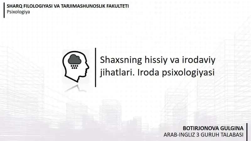 Shaxsning hissiy va irodaviy jihatlari. Iroda psixologiyasi 1