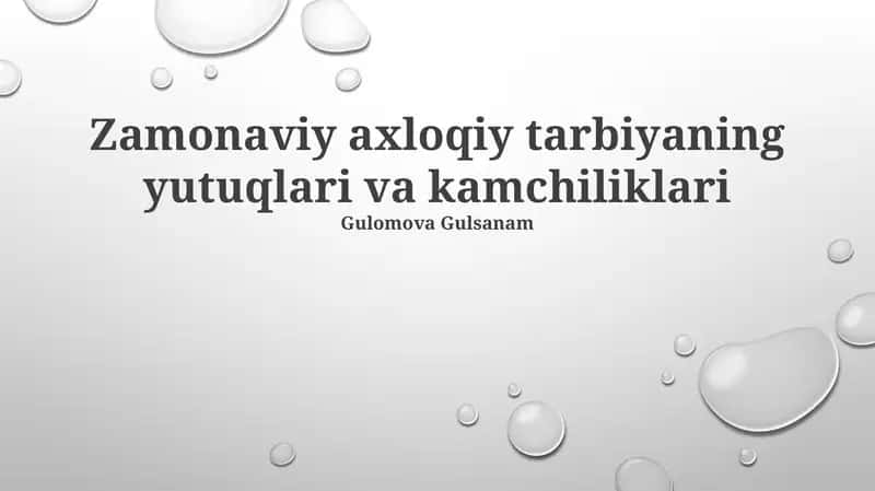 Zamonaviy axloqiy tarbiyaning yutuqlari va kamchiliklari 1