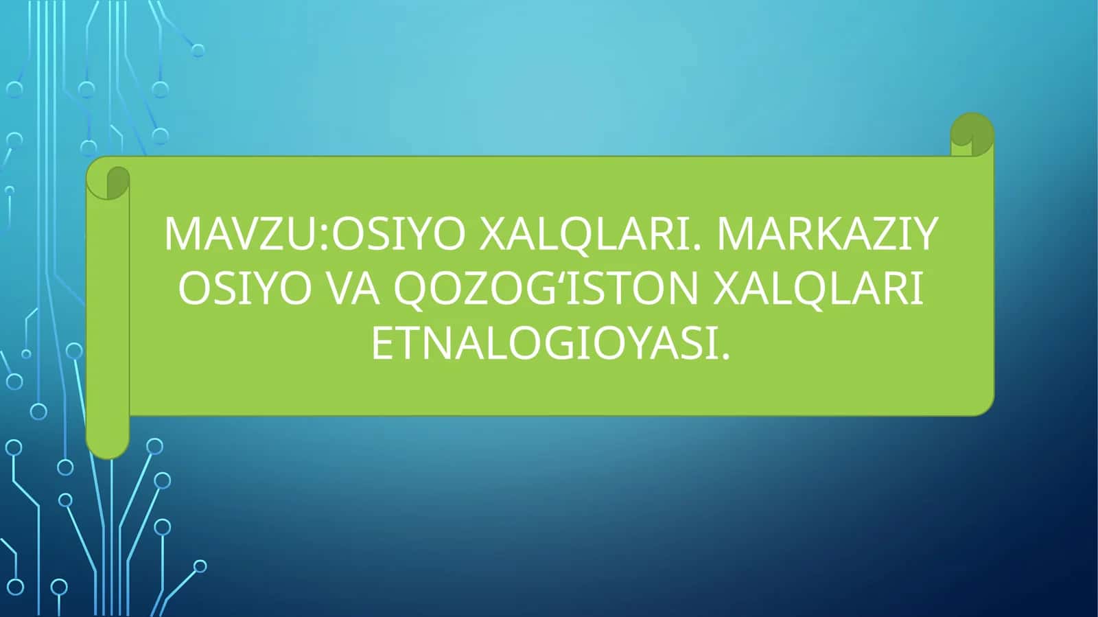 OSIYO XALQLARI. MARKAZIY OSIYO VA QOZOG‘ISTON XALQLARI ETNALOGIOYASI 1