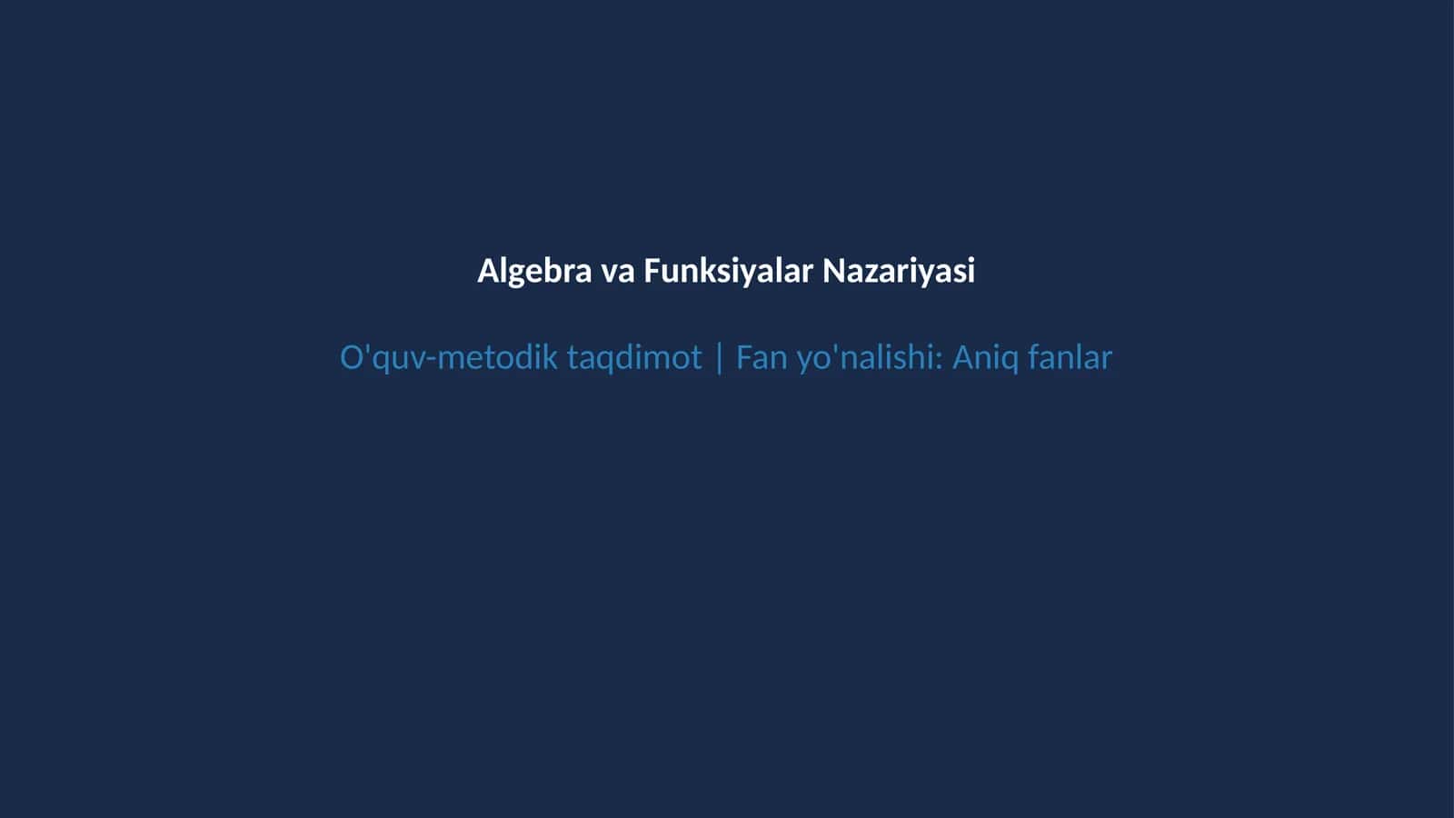 Algebra va funksiyalar nazariyasi 1