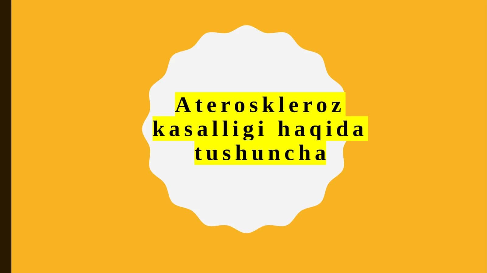 Ateroskleroz  kasalligi  haqida  tushuncha 1