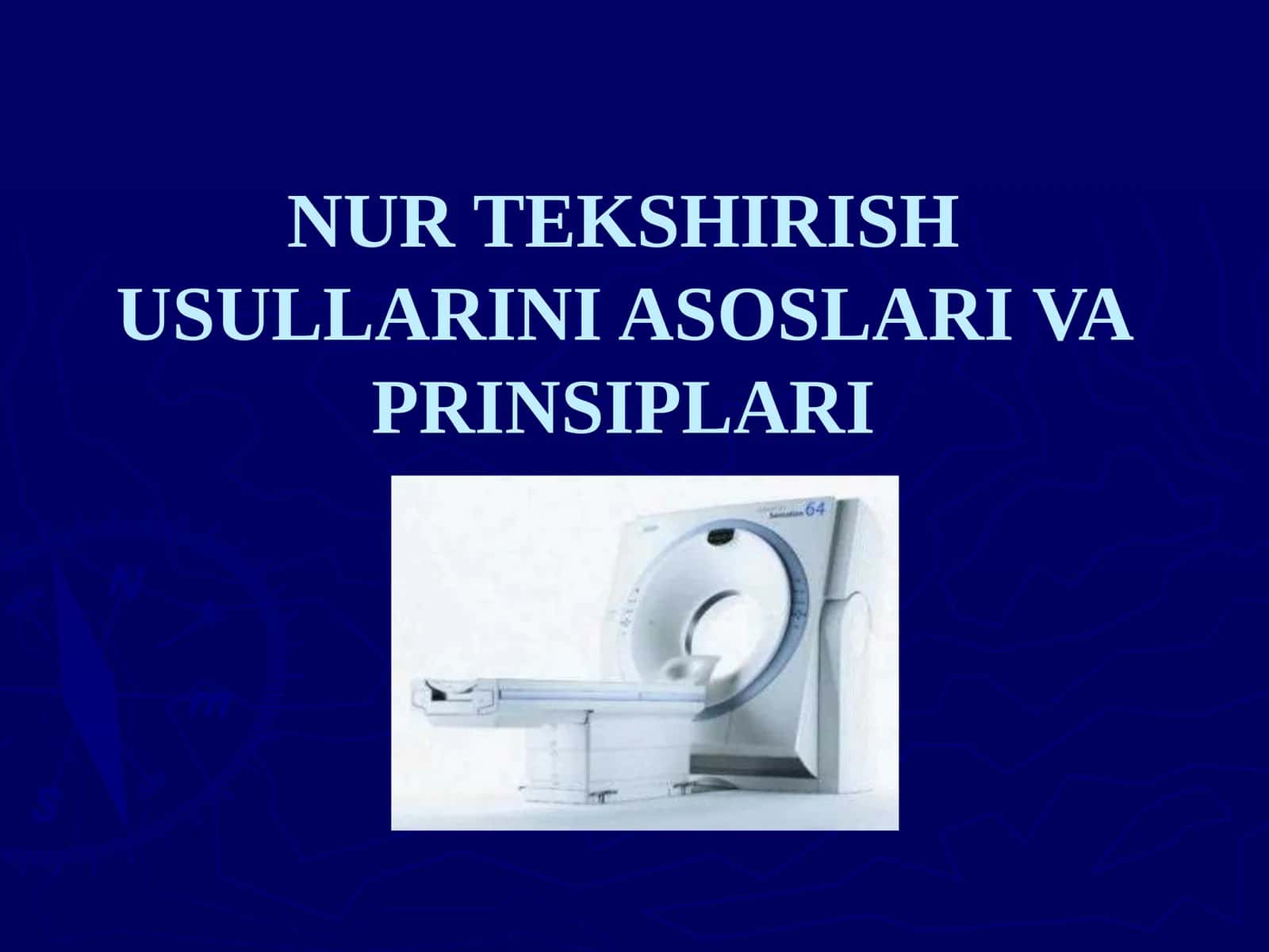 NUR TEKSHIRISH USULLARINI ASOSLARI VA PRINSIPLARI 1