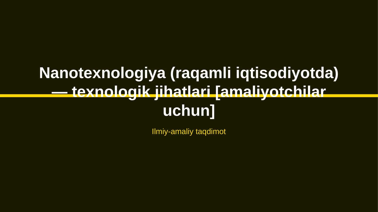 Nanotexnologiya (raqamli iqtisodiyotda) — texnologik jihatlari [amaliyotchilar uchun] 1