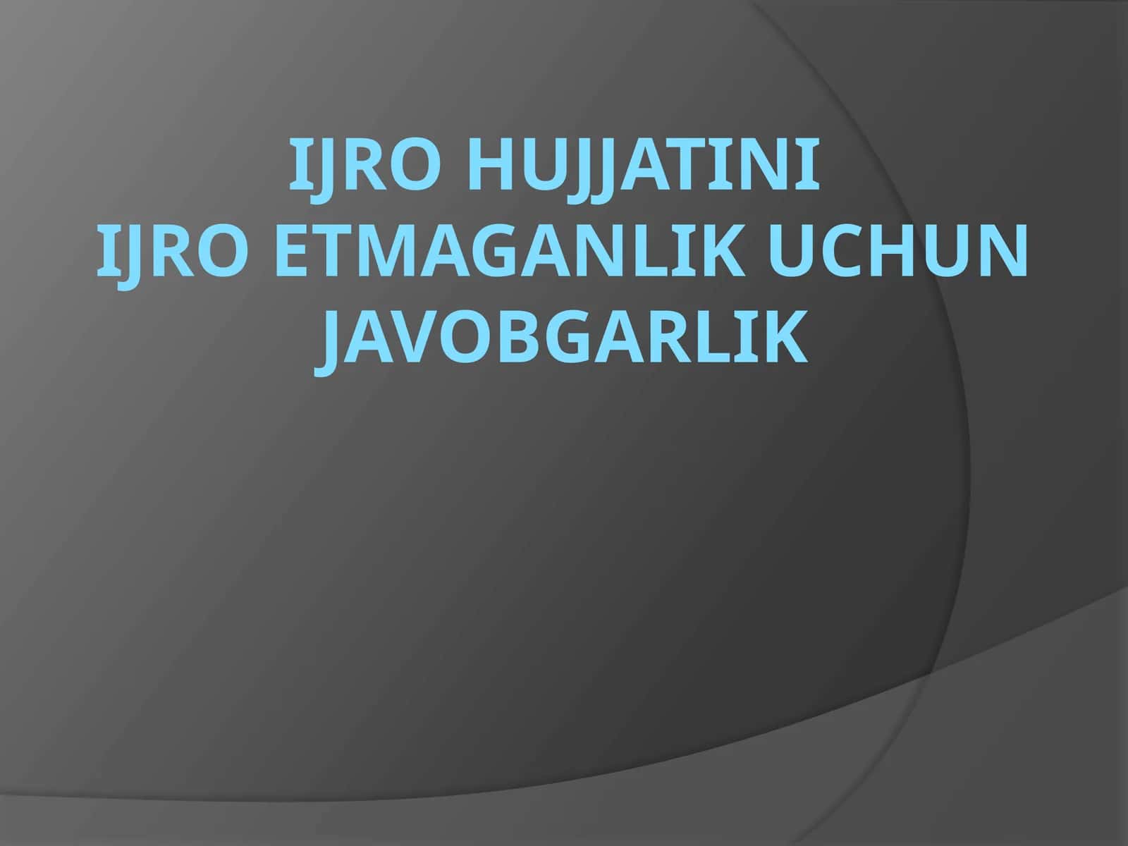 IJROHUJJATINIIJROETMAGANLIKUCHUNJAVOBGARLIK 1