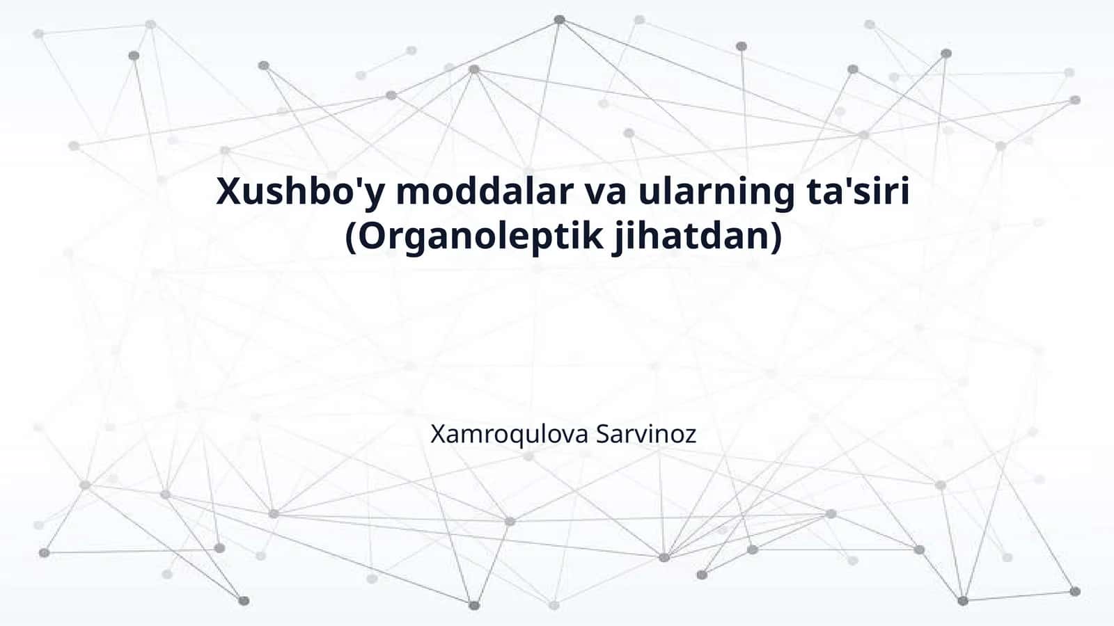Xushbo'y moddalar va ularning ta'siri (Organoleptik jihatdan) 1