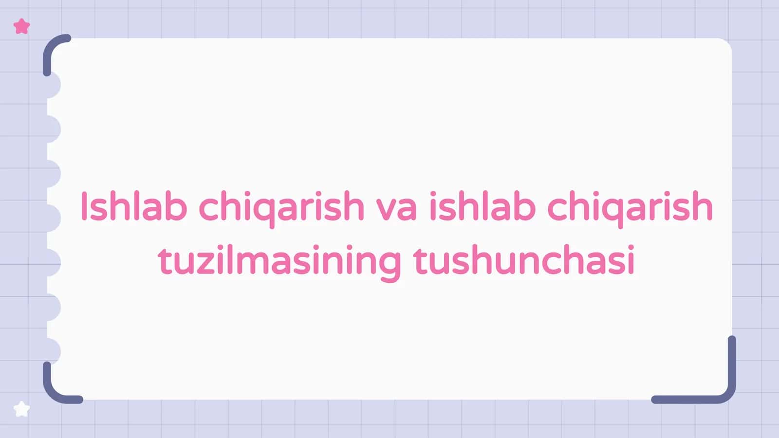 Ishlab chiqarish va ishlab chiqarish tuzilmasi 1