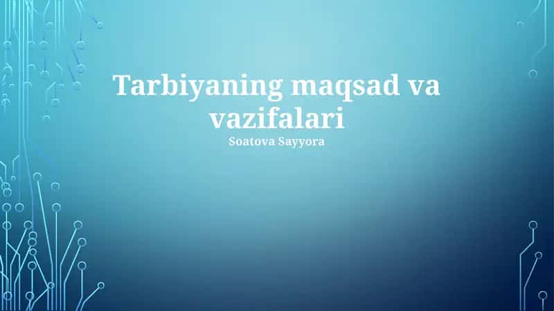 Tarbiyaning maqsad va vazifalari 1