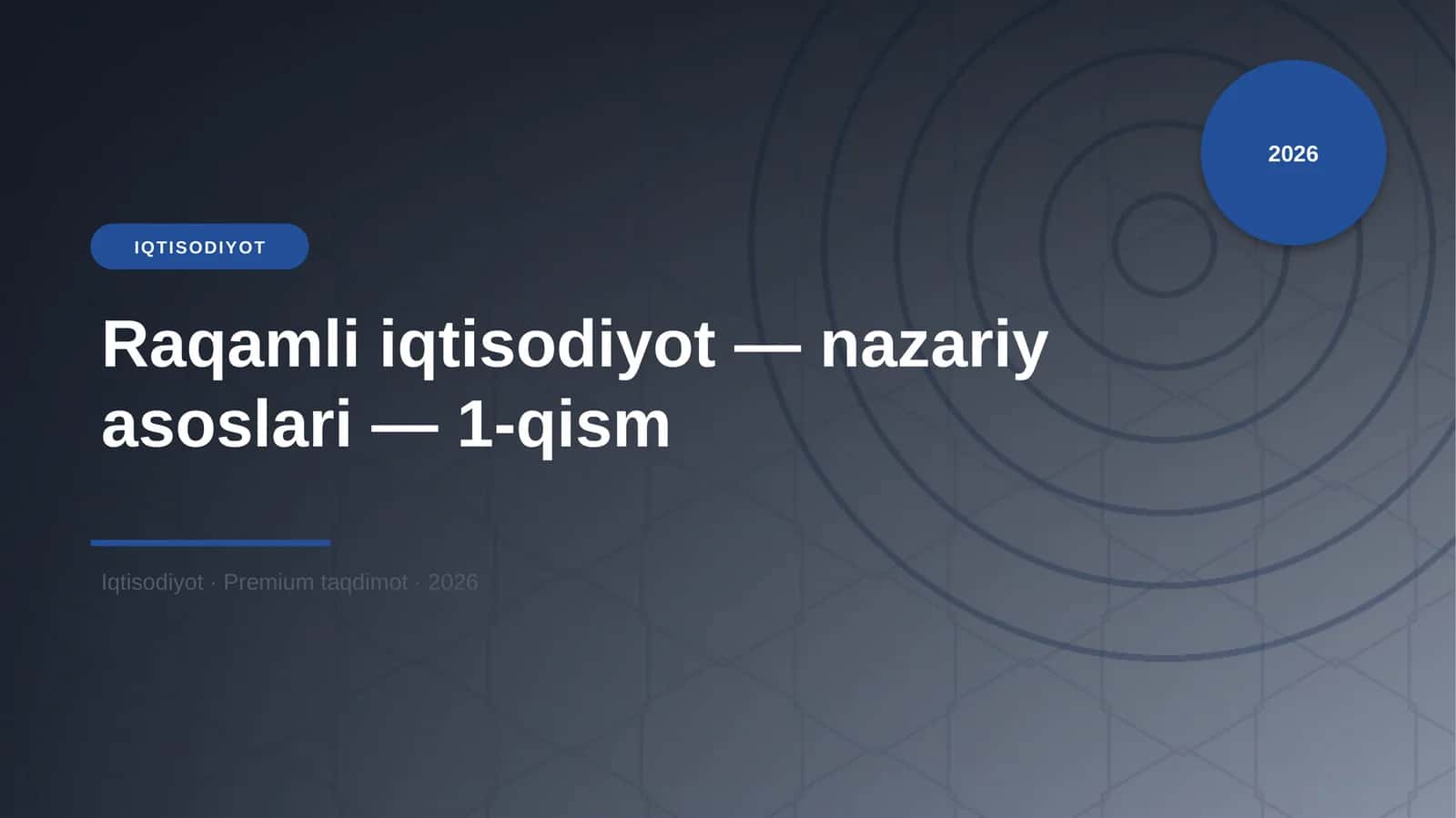 Raqamli iqtisodiyot — nazariy asoslari — 1-qism 1