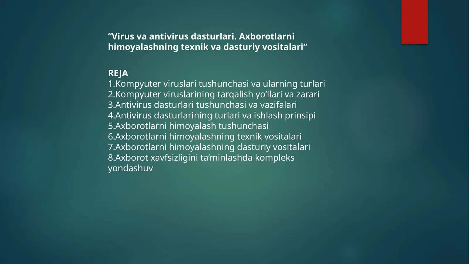 Virus va antivirus dasturlari. Axborotlarni himoyalashning texnik va dasturiy vositalari 1