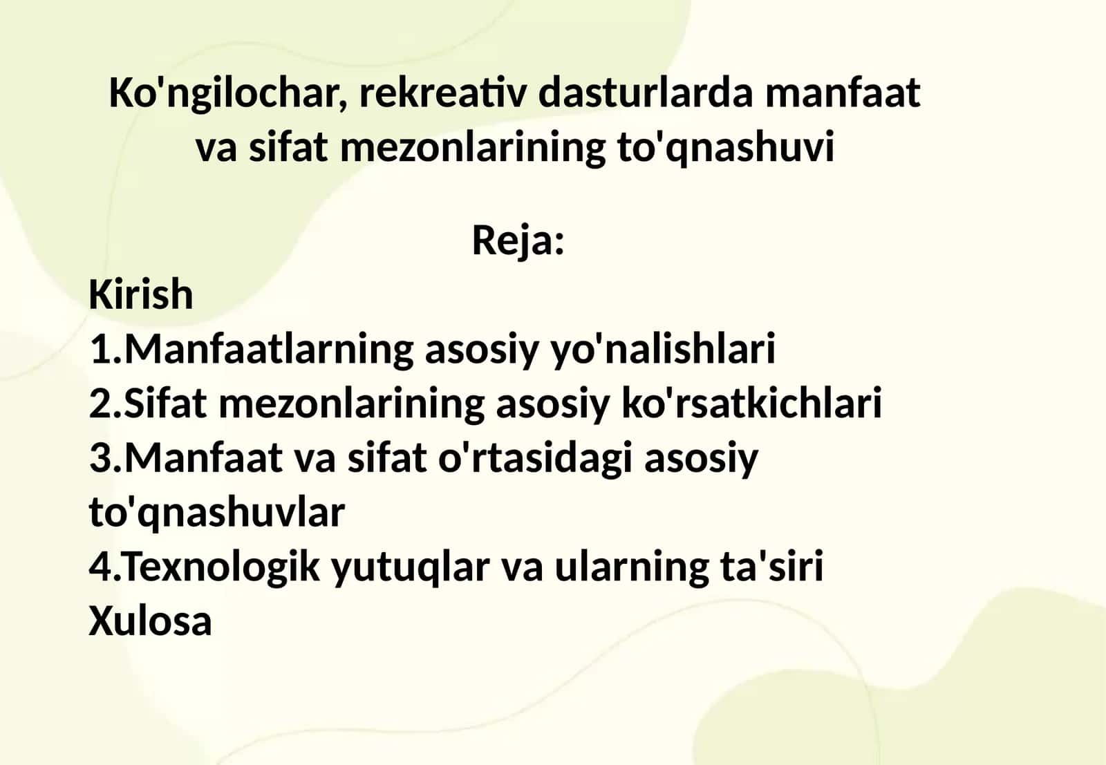Ko'ngilochar, rekreativ dasturlarda manfaat va sifat mezonlarining to'qnashuvi 1