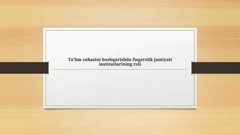 Ta’lim sohasini boshqarishda fuqarolik jamiyati institutlarining roli 1