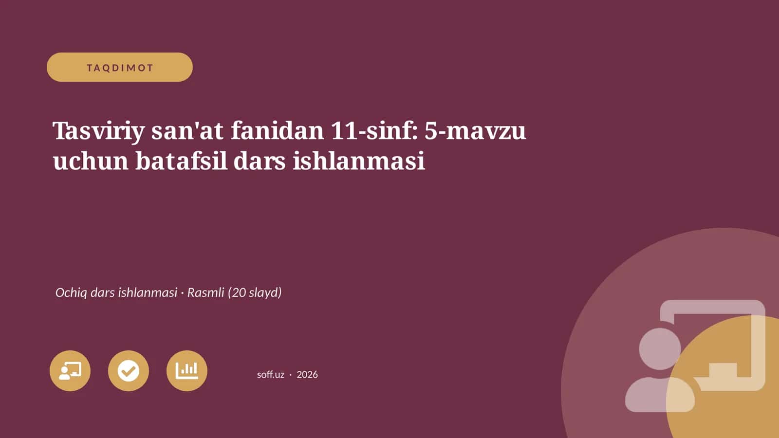 Tasviriy san'at fanidan 11-sinf: 5-mavzu uchun batafsil dars ishlanmasi 1