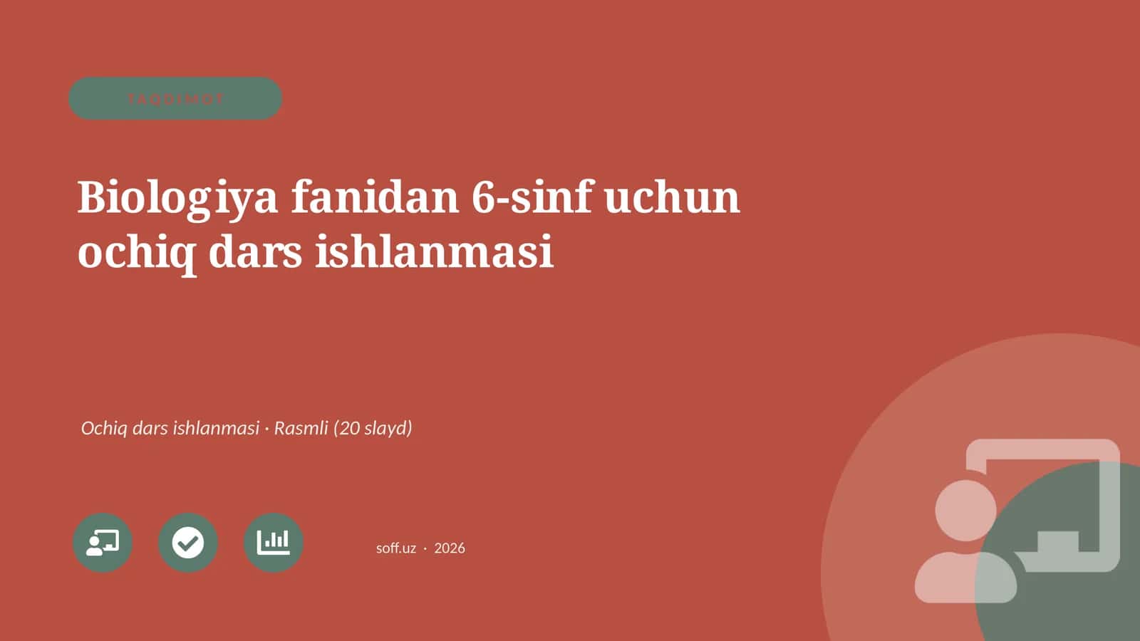 Biologiya fanidan 6-sinf uchun ochiq dars ishlanmasi 1