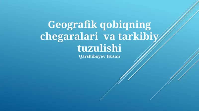 Geografik qobiqning chegaralari va tarkibiy tuzulishi 1