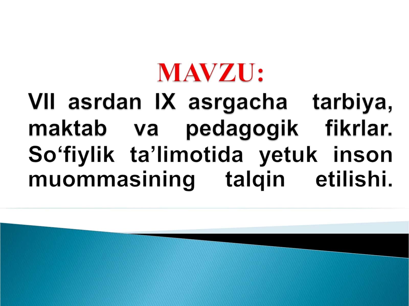 Islom dinining tarqalishi va uning ta’lim-tarbiyaga ta’siri. Qur’oni Karim – axloqiy-falsafiy ta’limotlar manbai 1