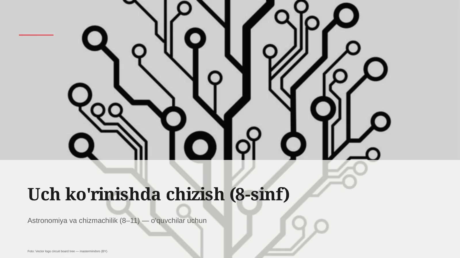 Astronomiya va chizmachilik (8–11) — o'quvchilar uchun 1