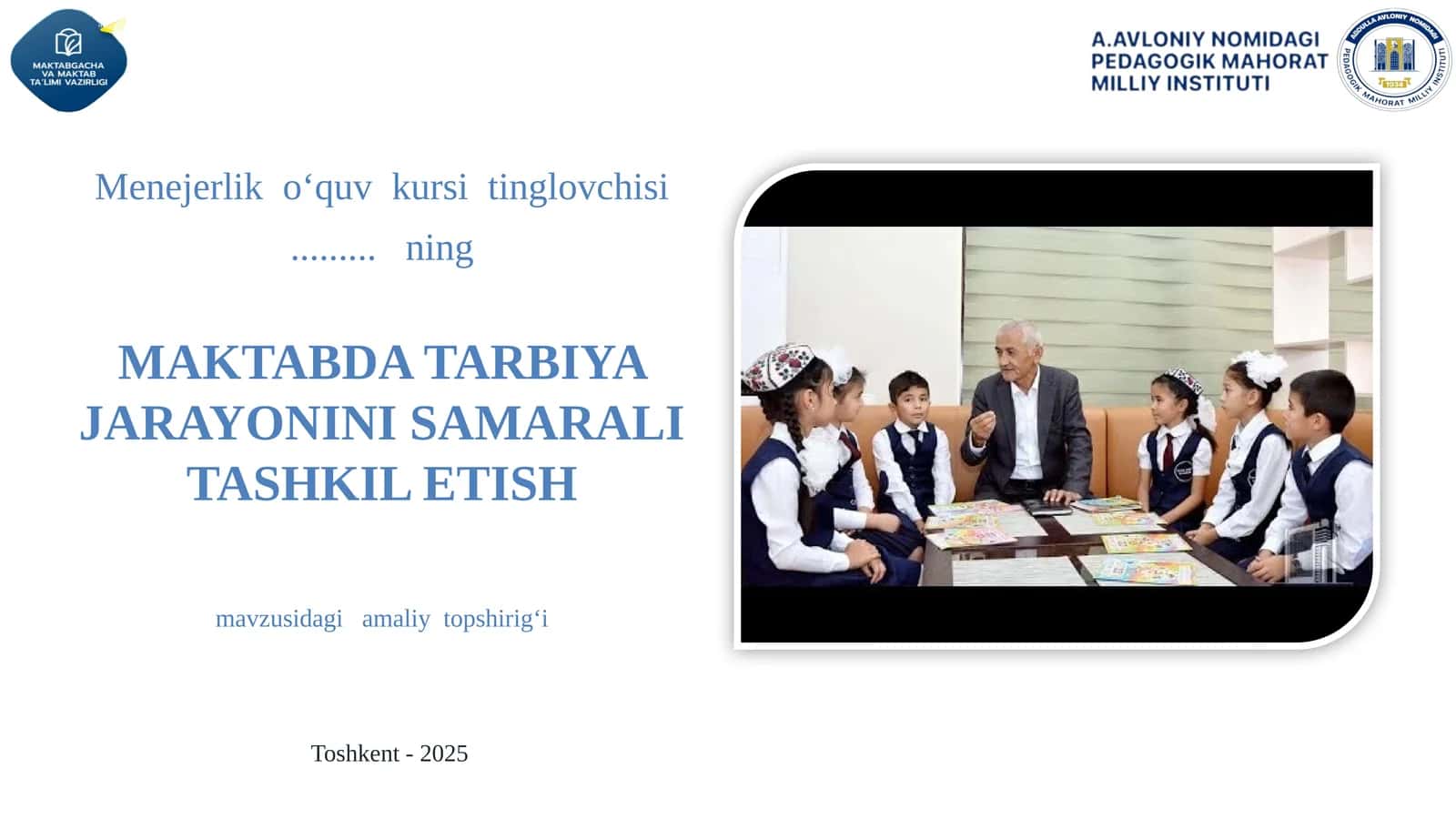 MAKTABDA TARBIYA JARAYONINI SAMARALI TASHKIL ETISH 1