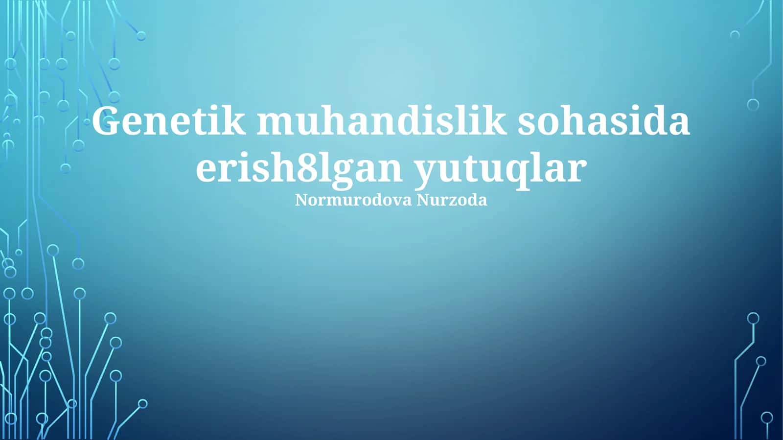 Genetik muhandislik sohasida erish8lgan yutuqlar 1