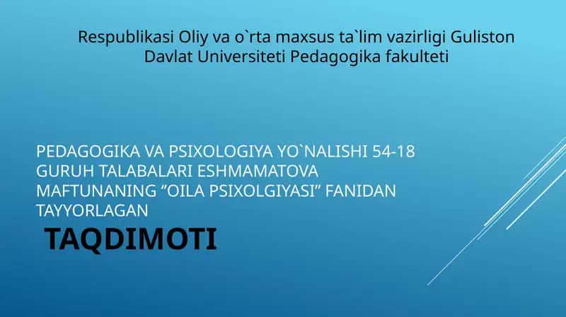 ZAMONAVIY OILA VA UNING TURLARI 1