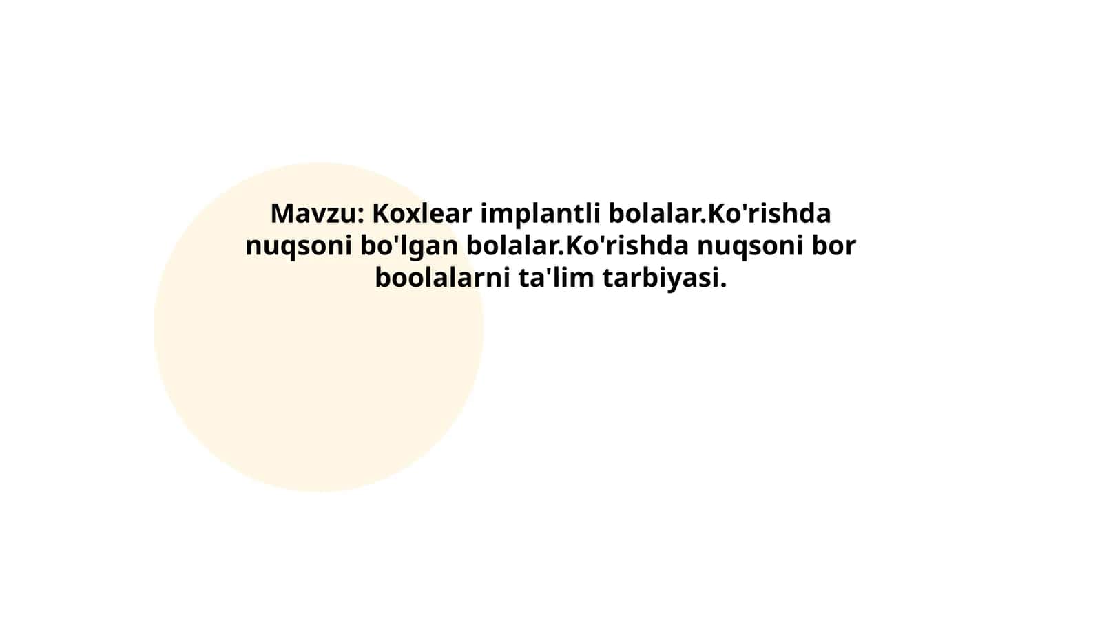 Koxlear implantli bolalar.Ko'rishda nuqsoni bo'lgan bolalar.Ko'rishda nuqsoni bor boolalarni ta'lim tarbiyasi 1