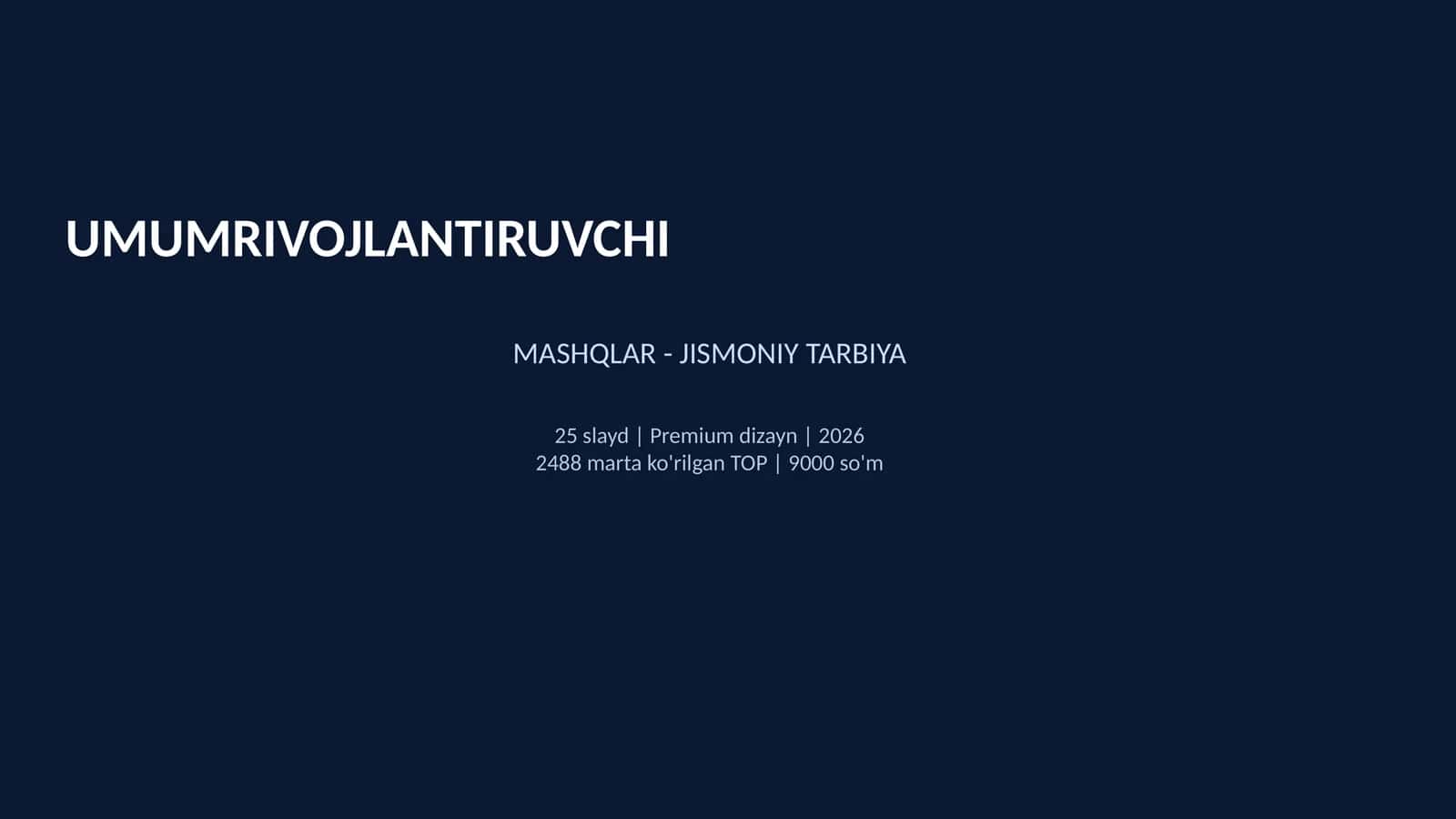 UMUM RIVOJLANTIRUVCHI MASHQLAR 25 slayd 1