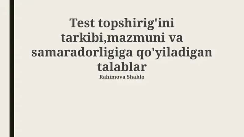 Test topshirig'ini tarkibi,mazmuni va samaradorligiga qo'yiladigan talablar 1