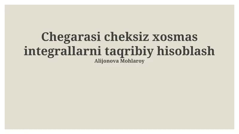Chegarasi cheksiz xosmas integrallarni taqribiy hisoblash 1