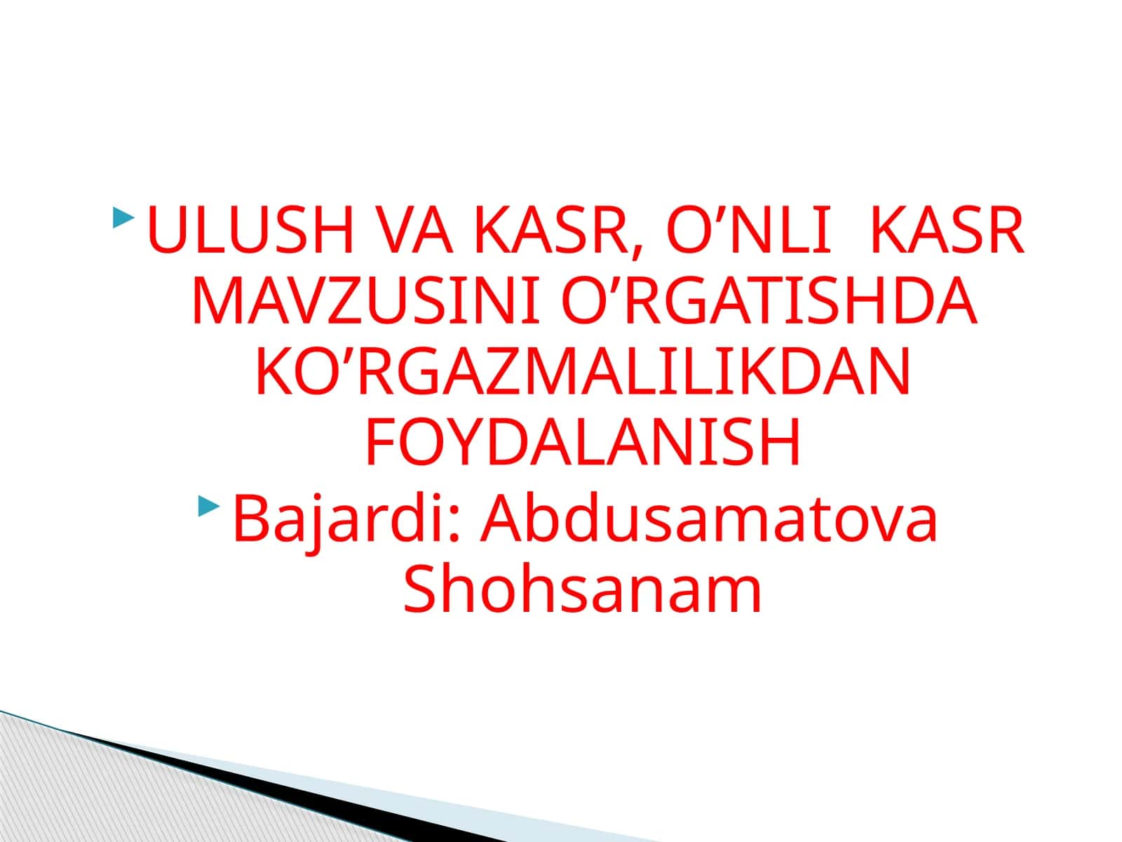 Ulush va Kasr, O'nli Kasr mavzusini o'rgatishda ko'rgazmalilikdan foydalanish 1